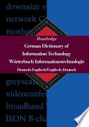 Routledge German dictionary of information technology = Wörterbuch informationstechnologie : Deutsch-Englisch/Englisch-Deutsch.