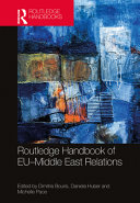Routledge handbook of EU-Middle East relations edited by Dimitris Bouris, Daniela Huber and Michelle Pace.