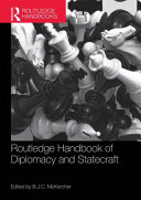 Routledge handbook of diplomacy and statecraft / edited by B.J.C. McKercher.