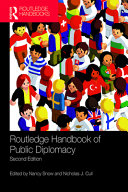 Routledge handbook of public diplomacy edited by Nancy Snow, Nicholas J. Cull