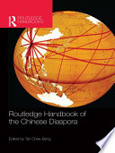 Routledge handbook of the Chinese diaspora / [edited by] Chee-Beng Tan.