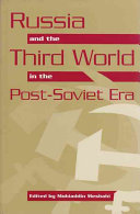 Russia and the Third World in the post-Soviet era / edited by Mohiaddin Mesbahi.