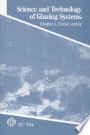 Science and technology of glazing systems Charles J. Parise, editor.
