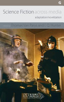 Science fiction across media : adaptation, novelization / edited by Thomas Van Parys and I.Q. Hunter.