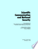 Scientific communication and national security : a report / prepared by the Panel on Scientific Communication and National Security, Committee on Science, Engineering, and Public Policy, National Academy of Sciences, National Academy of Engineering, Institute of Medicine.