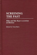 Screening the past : film and the representation of history / edited by Tony Barta.