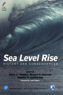 Sea level rise : history and consequences / edited by Bruce C. Douglas, Michael S. Kearney, Stephen P. Leatherman.