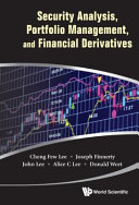 Security analysis, portfolio management, and financial derivatives / Cheng Few Lee ... [et al.].