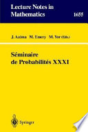 Seminaire de probabilites XXXI J. Azema, M. Emery, M. Yor (eds.).