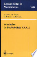 Seminaire de probabilites XXXII J. Azema ... [et al.].