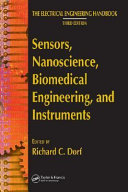 Sensors, nanoscience, biomedical engineering and instruments / edited by Richard C. Dorf.