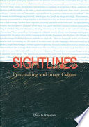Sightlines : printmaking and image culture : a collection of essays and images / edited by Walter Jule.