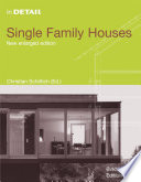 Single family houses Christian Schittich (ed.) ; with essays contributed by Rüdiger Krisch, Gert Kähler.