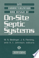 Site characterization and design of on-site septic systems / M.S. Bedinger, J.S. Fleming, and A.I. Johnson, editors.