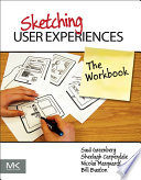 Sketching user experiences by Saul Greenberg ... [et al.].