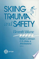 Skiing trauma and safety. Robert J. Johnson, C. D. Mote Jr., and Arne Ekeland, editors.