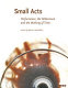 Small acts : performance, the millennium and the marking of time / edited by Adrian Heathfield.