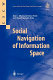 Social navigation of information space / Alan J. Munro, Kristina Höök and David Benyon (eds.).
