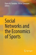 Social networks and the economics of sports / Panos M. Pardalos, Victor Zamaraev, editors.