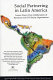 Social partnering in Latin America : lessons drawn from collaborations of businesses and civil society organizations / James E. Austin ... [et al.].