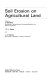 Soil erosion on agricultural land / edited by J. Boardman, I. D. L. Foster and J. A. Dearing.