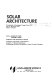 Solar architecture : proceedings of the Aspen Energy Forum 1977, May 27, 28, and 29, 1977, Aspen, Colorado.