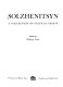 Solzhenitsyn : a collection of critical essays / edited by Kathryn Feuer.