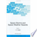 Space storms and space weather hazards : / edited by I.A. Daglis.