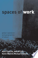 Spaces of work global capitalism and geographies of labour / Noel Castree ... [et al].