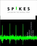 Spikes : exploring the neural code / Fred Rieke ... [ et al.].