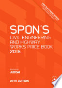 Spon's civil engineering and highway works price book 2015 edited by AECOM.