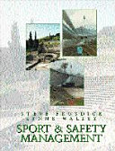 Sport and safety management / edited by Steve Frosdick and Lynne Walley.
