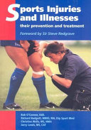 Sports injuries and illnesses : their prevention and treatment / Bob O'Connor ... [et al.] ; foreword by Steve Redgrave.