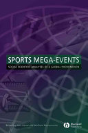 Sports mega-events : social scientific analyses of a global phenomenon / edited by John Horne and Wolfram Manzenreiter.