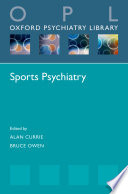 Sports psychiatry / edited by Dr. Alan Currie, Dr. Bruce Owen.
