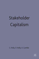 Stakeholder capitalism / edited by Gavin Kelly, Dominic Kelly and Andrew Gamble.