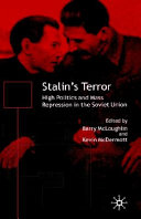 Stalin's terror : high politics and mass repression in the Soviet Union / edited by Barry McLoughlin and Kevin McDermott.