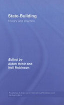 State-building theory and practice / edited by Aidan Hehir and Neil Robinson.