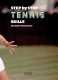 Step by step tennis skills / (compiled by) Deutscher Tennis Bund.