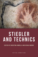 Stiegler and technics / edited by Christina Howells and Gerald Moore.