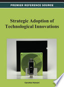 Strategic adoption of technological innovations Caroline Howard, editor.