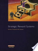 Strategic reward systems / edited by Richard Thorpe and Gill Homan.