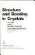 Structure and bonding in crystals edited by Michael O'Keeffe, Alexandra Navrotsky.