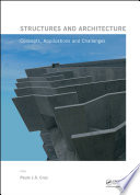 Structures and architecture concepts, applications and challenges : proceedings of the second International Conference on Structures and Architecture, Guimarães, Portugal, 24-26 July 2013 / editor, Paulo J.S. Cruz.