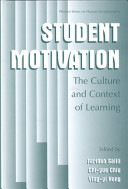 Student motivation : the culture and context of learning / edited by Farideh Salili, Chi-yue Chiu, Ying-yi Hong.