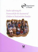 Studies informing the Framework for the assessment of children in need and their families / Janet Seden ...[et al].