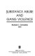Substance abuse and gang violence / edited by Richard C. Cervantes.
