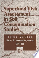 Superfund risk assessment in soil contamination studies / Keith B.Hoddinott, editor.