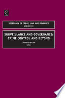 Surveillance and governance : crime control and beyond / edited by Mathieu Deflem.