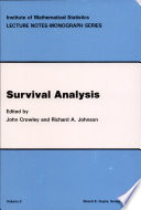 Survival analysis : proceedings of the Special Topics Meeting / sponsored by the Institute of Mathematical Statistics, October 26-28, 1981, Columbus, Ohio ; edited by John Crowley, Richard A. Johnson.